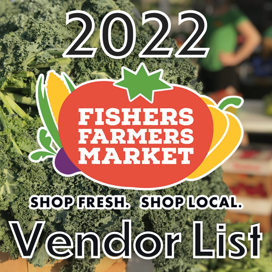 The Fishers Farmers Market announces its 2022 vendor list EatHere